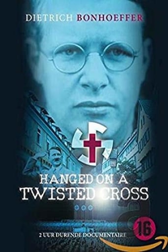 Poster de Hanged on a Twisted Cross: The Life, Convictions and Martyrdom of Dietrich Bonhoeffer